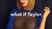 ดูหนังxxx Taylor Swift will make you jizz ร้อน 2022