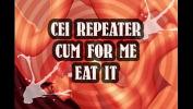 คลิปโป๊ฟรี cei repeater cum for me and eat it sissy boi Mp4