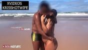 หนัง18 Kriss Hotwife Aos Beijos e Amassos Na Praia Com Realizador Baiano 3gp ฟรี