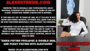 ดูหนังxxx Maria Fisting prolapse amp double anal and pussy fisting with AlexThorn 2024 ล่าสุด