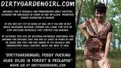 คลิปxxx Dirtygardengirl dirty pussy fucking with huge dildo in forest amp prolapse ร้อน