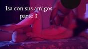 หนังav Isa con sus nuevos amigos parte 3 Mp4 ฟรี