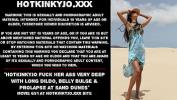 คริปโป๊ Hotkinkyjo fuck her ass very deep with long dildo comma belly bulge amp prolapse at sand dunes 3gp ล่าสุด