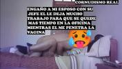 คลิปโป๊ ENGA Ntilde O A MI ESPOSO CON SU JEFE PART 1 MIENTRAS EL SE QUEDA EN EL TRABAJO SU JEFE ME GOZA A SU ANTOJO