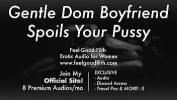 คริปโป๊ Gentle Dom Boyfriend Praises You Spoils amp Spanks Your Pussy lbrack Erotic Audio for Women rsqb lbrack Dirty Talk rsqb