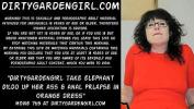 ดูหนังโป๊ Dirtygardengirl take elephant dildo up her ass amp anal prolapse in orange dress ร้อน